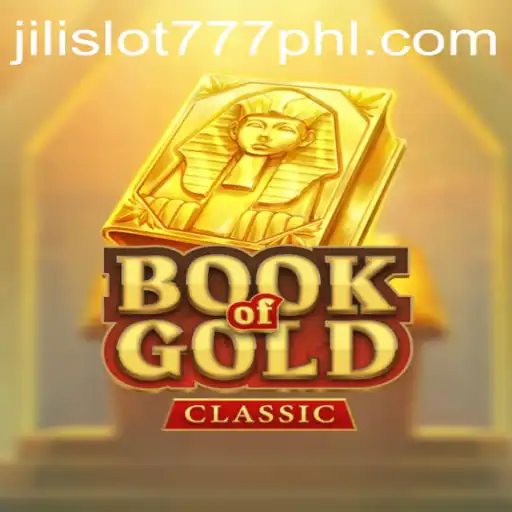 Explore the Exciting World of BookOfGoldClassic and Jili Slot 777