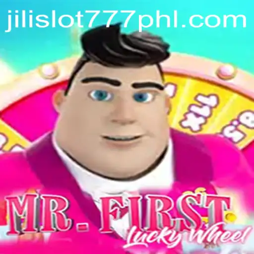 Exploring MrFirstLuckyWheel: The Exciting World of Jili Slot 777
